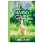 Boek I Love Happy Cats for Kids van Anneleen Bru